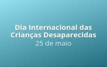 Dia Internacional das Crianças Desaparecidas
